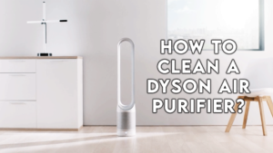 how to clean a dyson air purifier